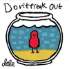 Don't Freak Out - EP album lyrics, reviews, download
