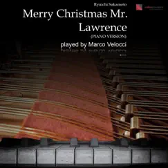 Merry Christmas Mr. Lawrence (Piano Version) - Single by Marco Velocci album reviews, ratings, credits