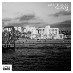 Deep House Choices, Vol. 5 by Various Artists album reviews, ratings, credits
