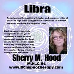 Astrology the Positive Attributes and Characteristics of Libra with Hypnosis A007 by Sherry M Hood album reviews, ratings, credits