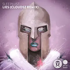 Lies (Cloudsz Remix) - Single by SLEEPLUST album reviews, ratings, credits