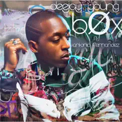 Bøx (feat. Antonio Fernandez) - Single by Deejay Young album reviews, ratings, credits