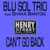 Can't Go Back (feat. Shaka Banton) - EP album lyrics, reviews, download