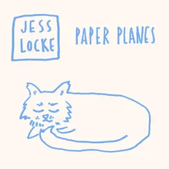Paper Planes - Single by Jess Locke album reviews, ratings, credits