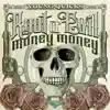 Root of Evil (Money, Money) - Single album lyrics, reviews, download