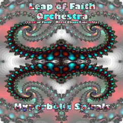 Hyperbolic Spirals by Leap of Faith Orchestra, Leap of Faith & Metal Chaos Ensemble album reviews, ratings, credits