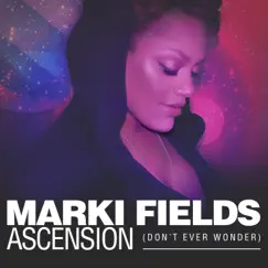 Ascension (Don't Ever Wonder) [Radio Mix] Song Lyrics
