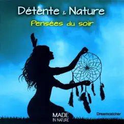 Détente et nature: Pensées du soir by Dreamcatcher album reviews, ratings, credits