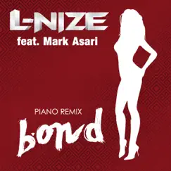 Bond (feat. Mark Asari) [Piano Remix Radio Edit] Song Lyrics