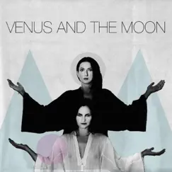 Venus and the Moon - Single by Venus and the Moon album reviews, ratings, credits
