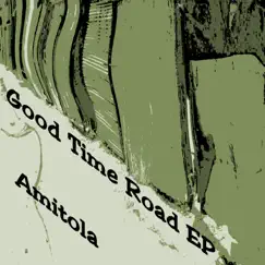 Good Time Road EP by Amitola album reviews, ratings, credits