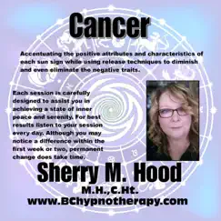 Astrology the Positive Attributes and Characteristics of Cancer with Hypnosis A004 by Sherry M Hood album reviews, ratings, credits