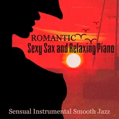 Romantic Sexy Sax and Relaxing Piano Song Lyrics