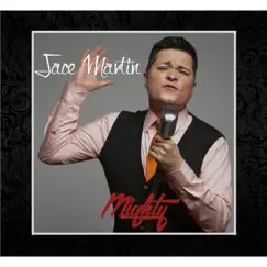 Mighty by Jace Martin album reviews, ratings, credits