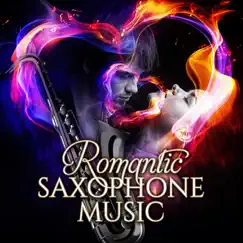 Romantic Saxophone Music: Smooth Jazz Collection, Instrumental Love Songs, Piano Sax Background Dinner Music by Jazz Sax Lounge Collection album reviews, ratings, credits