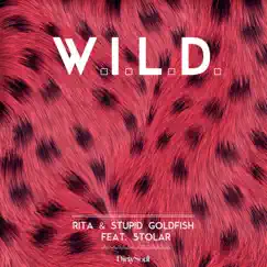 W.I.L.D (feat. Stolar) - Single by Rita & Stupid Goldfish album reviews, ratings, credits