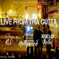 Live From the Gutta (feat. 5 Finga K.I. & Rockin Rolla) Song Lyrics
