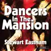 Dancers in the Mansion album lyrics, reviews, download