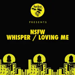 Whisper / Loving Me - Single by NSFW album reviews, ratings, credits