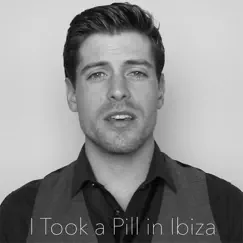 I Took a Pill In Ibiza - Single by TJ Smith album reviews, ratings, credits