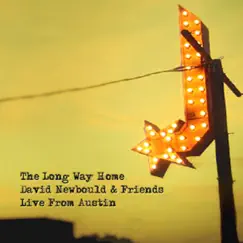 The Long Way Home - David Newbould & Friends (Live from Austin) by David Newbould album reviews, ratings, credits