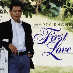 First Love by Marty Rhone album reviews, ratings, credits