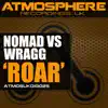 Roar (Nomad vs. Wragg) - Single album lyrics, reviews, download
