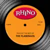 Playlist: The Best of the Flamingos album lyrics, reviews, download