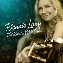 The Road Is Wide Open by Bonnie Lang album reviews, ratings, credits