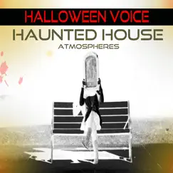 Haunted House Atmospheres by Halloween Voice album reviews, ratings, credits