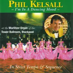 I'm In a Dancing Mood by Phil Kelsall album reviews, ratings, credits