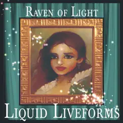 Liquid Liveforms by Raven of Light album reviews, ratings, credits