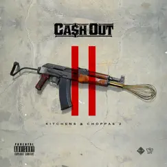 Kitchen & Choppas by Ca$h Out album reviews, ratings, credits