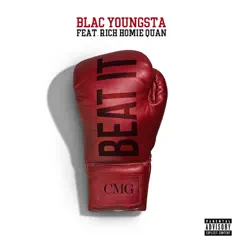 Beat It (feat. Rich Homie Quan) - Single by Blac Youngsta album reviews, ratings, credits
