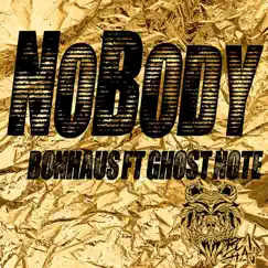 NoBody (feat. Ghost Note) - Single by BonHaus album reviews, ratings, credits