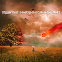 Bigger Bad Freestyle Beat Maraton, Vol. 2 by Various Artists album reviews, ratings, credits