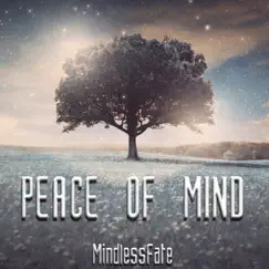 Peace of Mind - Single by MindlessFate album reviews, ratings, credits