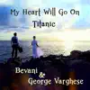 My Heart Will Go On (From "Titanic") - Single album lyrics, reviews, download