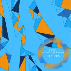 Clocks - Single by Tink vs My Digital Enemy album reviews, ratings, credits