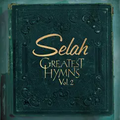 Greatest Hymns, Vol. 2 by Selah album reviews, ratings, credits