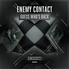 Guess Who's Back - Single by Enemy Contact album reviews, ratings, credits
