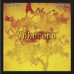 Yakaruna by Evan Fraser & Vir McCoy album reviews, ratings, credits