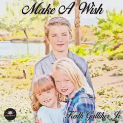 Make a Wish - Single by Keith Galliher Jr. album reviews, ratings, credits