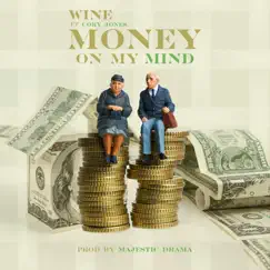 Money on My Mind (feat. Cory Jones) - Single by Wine album reviews, ratings, credits