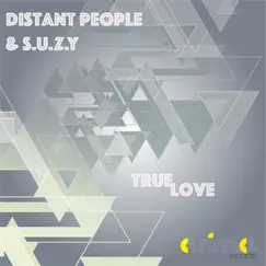 True Love - Single by Distant People & S.U.Z.Y album reviews, ratings, credits
