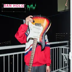 Raw - Single by San Holo album reviews, ratings, credits