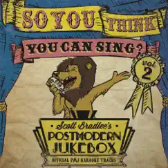 So, You Think You Can Sing? Vol. 2 (Official PMJ Karaoke Tracks) by Scott Bradlee's Postmodern Jukebox album reviews, ratings, credits