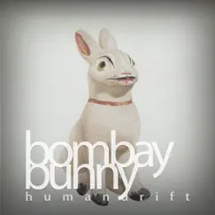 Bombay Bunny - Single by Humandrift album reviews, ratings, credits