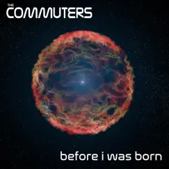 Before I Was Born - EP by The Commuters album reviews, ratings, credits