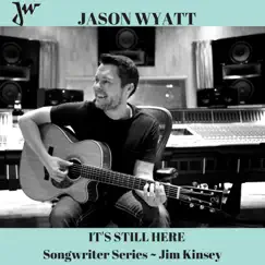 It's Still Here - Single by Jason Wyatt album reviews, ratings, credits